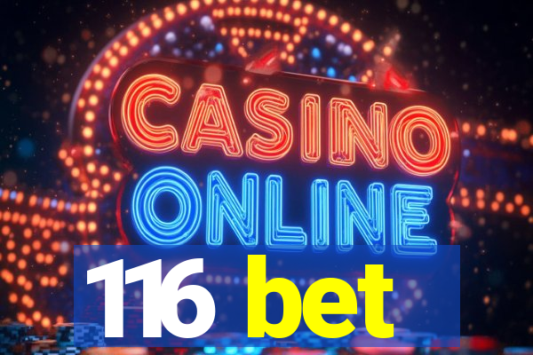 116 bet